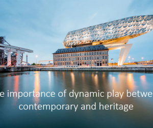 The importance of dynamic play between contemporary and heritage
